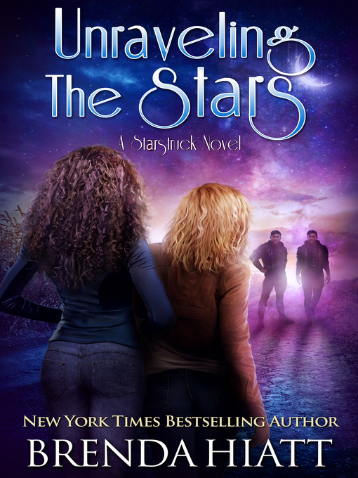 Title details for Unraveling the Stars by Brenda Hiatt - Available
